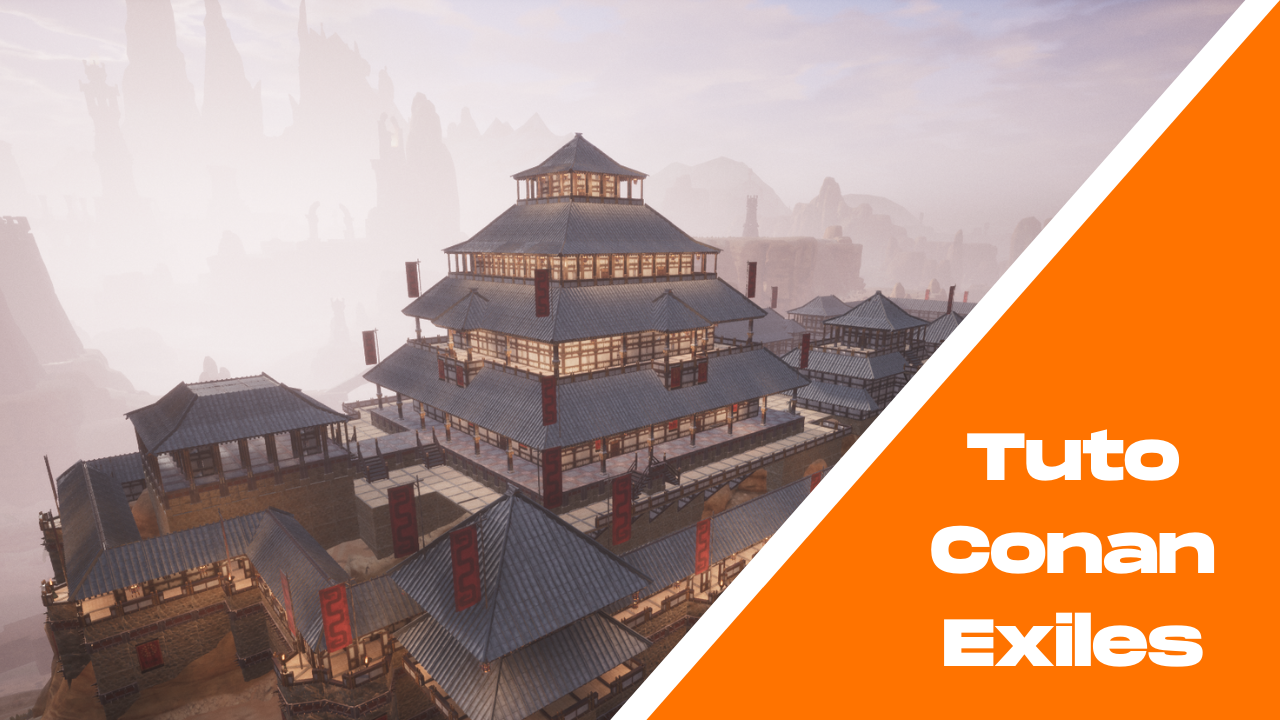 Tuto Conan Exiles - Comment protéger sa base ?