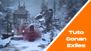 Tuto Conan Exiles - Les obélisques et cartes de téléportation