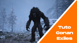Tuto Conan Exiles - Comment asservir des gorilles et yétis ? La grotte d'Hanuman