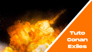 Tuto Conan Exiles - Les matériaux de construction et leur résistance face aux explosifs