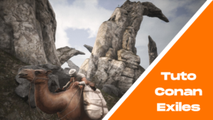Tuto Conan Exiles - Comment obtenir un chameau (chamelon) ?