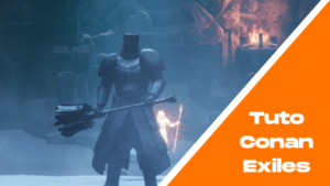 Tuto Conan Exiles - Le Sanctuaire (donjon) du Faiseur de Guerre: armures, armes et lambeaux d'armure